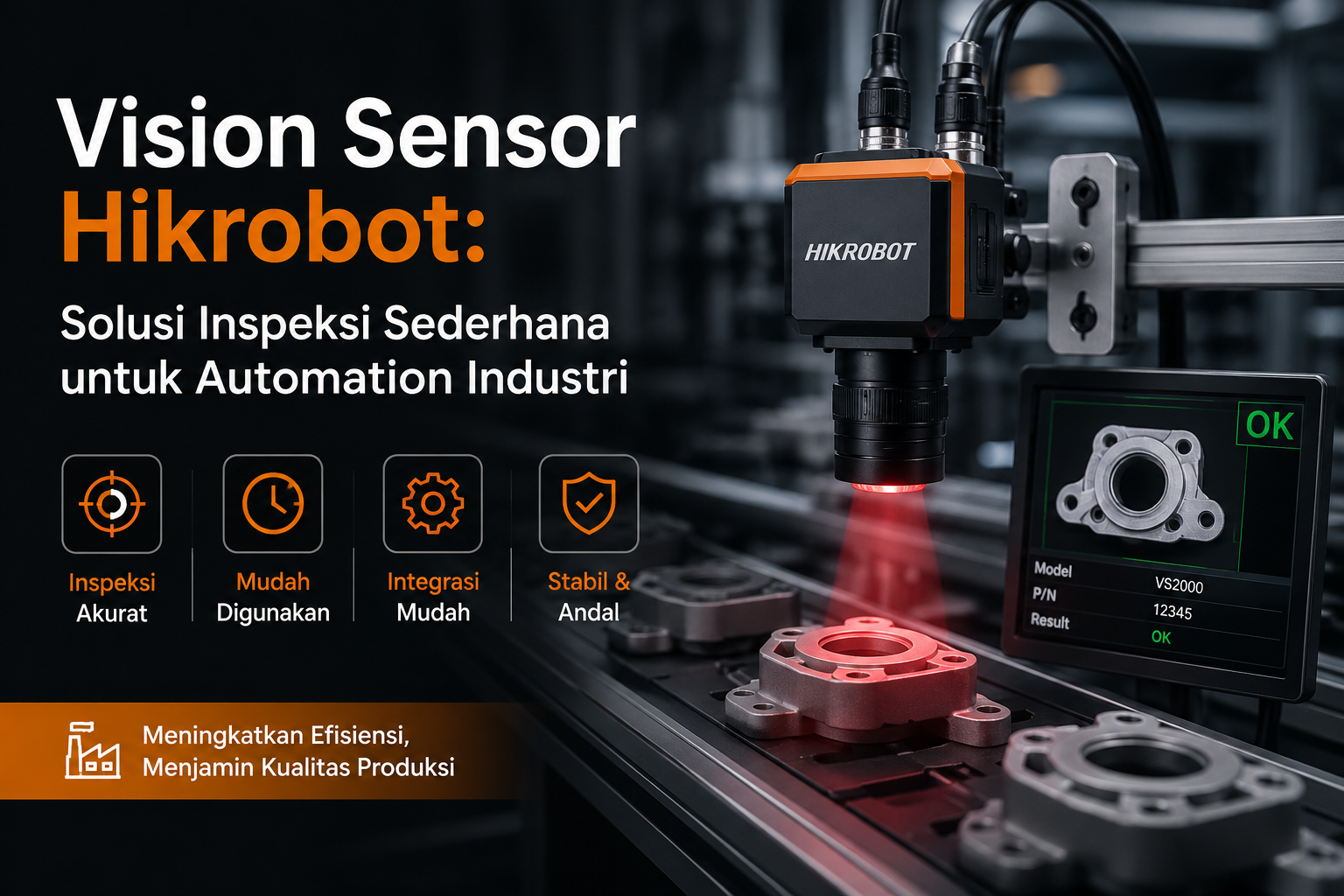 Vision sensor Hikrobot untuk inspeksi sederhana di automation industri
